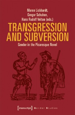 Transgression and Subversion – Gender in the Picaresque Novel