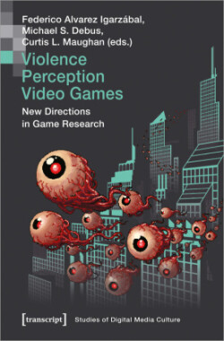 Violence | Perception | Video Games – New Directions in Game Research