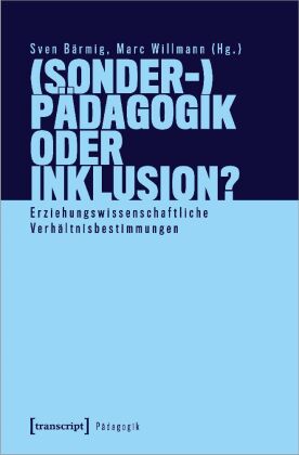 (Sonder-)Pädagogik oder Inklusion?