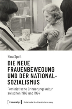 Die neue Frauenbewegung und der Nationalsozialismus