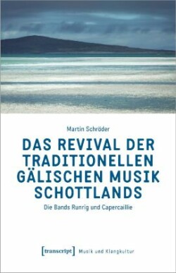 Das Revival der traditionellen gälischen Musik Schottlands