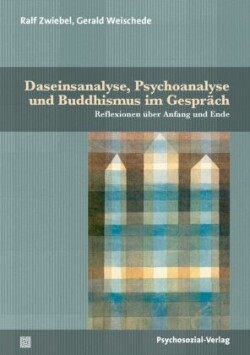 Daseinsanalyse, Psychoanalyse und Buddhismus im Gespräch