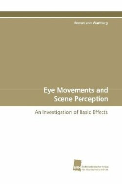 Eye Movements and Scene Perception