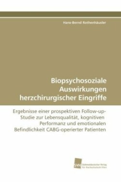 Biopsychosoziale Auswirkungen herzchirurgischer Eingriffe