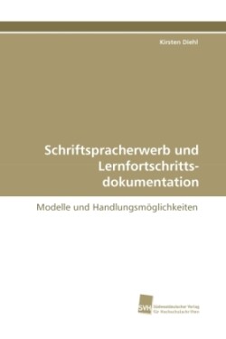 Schriftspracherwerb und Lernfortschrittsdokumentation