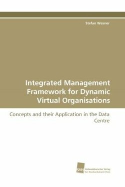 Integrated Management Framework for Dynamic Virtual Organisations