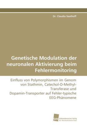 Genetische Modulation der neuronalen Aktivierung beim Fehlermonitoring