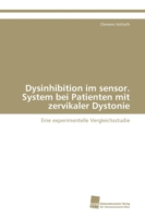 Dysinhibition im sensor. System bei Patienten mit zervikaler Dystonie