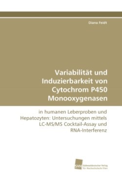 Variabilitat Und Induzierbarkeit Von Cytochrom P450 Monooxygenasen