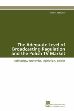 Adequate Level of Broadcasting Regulation and the Polish TV Market