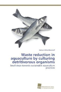 Waste reduction in aquaculture by culturing detritivorous organisms