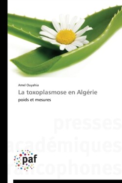 La Toxoplasmose En Algérie