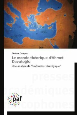 Le Monde Théorique d'Ahmet Davuto Lu