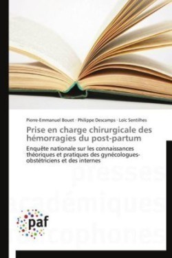 Prise En Charge Chirurgicale Des Hémorragies Du Post-Partum