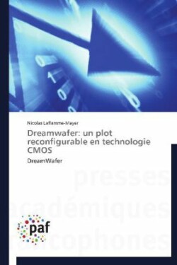Dreamwafer: Un Plot Reconfigurable En Technologie CMOS