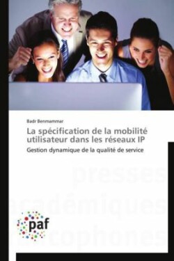 Spécification de la Mobilité Utilisateur Dans Les Réseaux IP