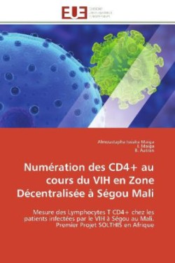 Numération Des Cd4+ Au Cours Du Vih En Zone Décentralisée À Ségou Mali