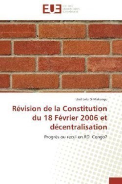 R�vision de la Constitution Du 18 F�vrier 2006 Et D�centralisation