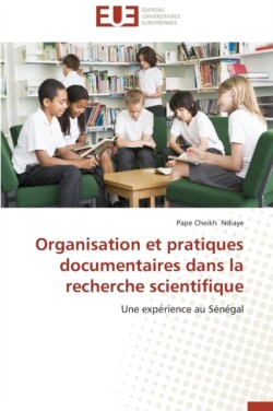 Organisation et pratiques documentaires dans la recherche scientifique