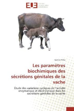 Les paramètres biochimiques des sécrétions génitales de la vache