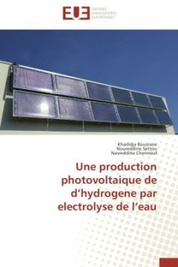 Une production photovoltaique de d hydrogene par electrolyse de l eau