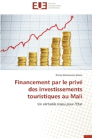 Financement par le privé des investissements touristiques au Mali