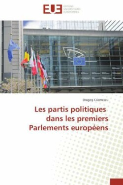 Les partis politiques dans les premiers Parlements européens