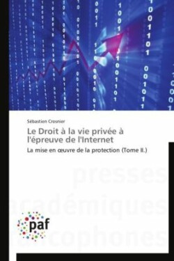 Droit À La Vie Privée À l'Épreuve de l'Internet