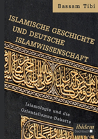 Islamische Geschichte und deutsche Islamwissenschaft