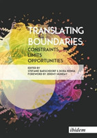 Translating Boundaries – Constraints, Limits, Opportunities