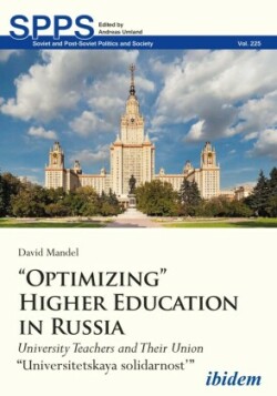"Optimizing" Higher Education in Russia – University Teachers and their Union "Universitetskaya solidarnost"