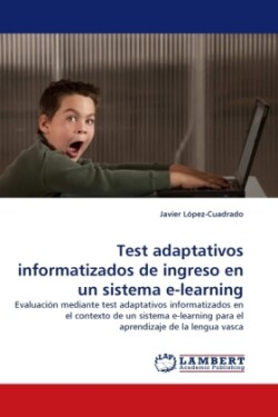 Test adaptativos informatizados de ingreso en un sistema e-learning