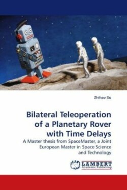 Bilateral Teleoperation of a Planetary Rover with Time Delays