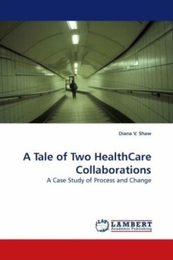 Tale of Two HealthCare Collaborations