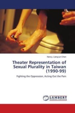 Theater Representation of Sexual Plurality in Taiwan (1990-99)