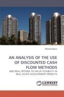 Analysis of the Use of Discounted Cash Flow Methods