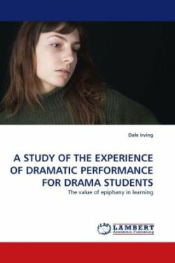 Study of the Experience of Dramatic Performance for Drama Students