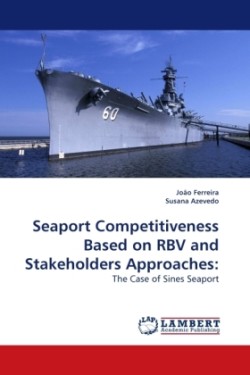 Seaport Competitiveness Based on RBV and Stakeholders Approaches: