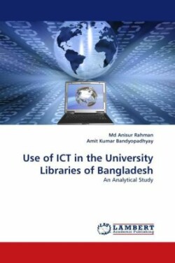 Use of Ict in the University Libraries of Bangladesh