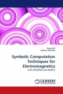 Symbolic Computation Techniques for Electromagnetics