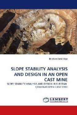 Slope Stability Analysis and Design in an Open Cast Mine