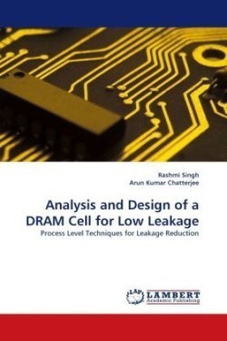 Analysis and Design of a DRAM Cell for Low Leakage