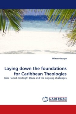 Laying Down the Foundations for Caribbean Theologies