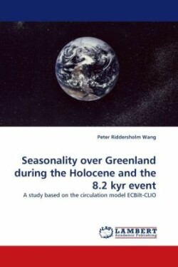 Seasonality over Greenland during the Holocene and the 8.2 kyr event