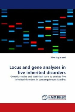 Locus and gene analyses in five inherited disorders