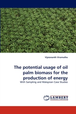 potential usage of oil palm biomass for the production of energy