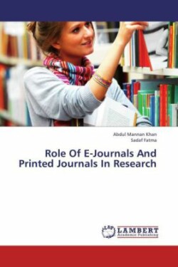 Role of E-Journals and Printed Journals in Research