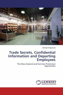 Trade Secrets, Confidential Information and Departing Employees