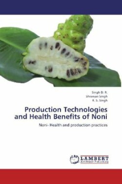 Production Technologies and Health Benefits of Noni