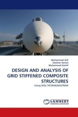 Design and Analysis of Grid Stiffened Composite Structures